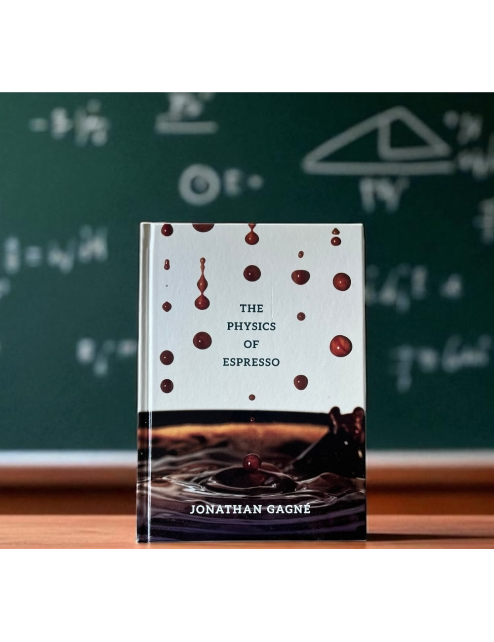 THE PHYSICS OF ESPRESSO ジョナサン・ガニェ著 Physics of Espresso - Jonathan Gagné – Bird & Branch