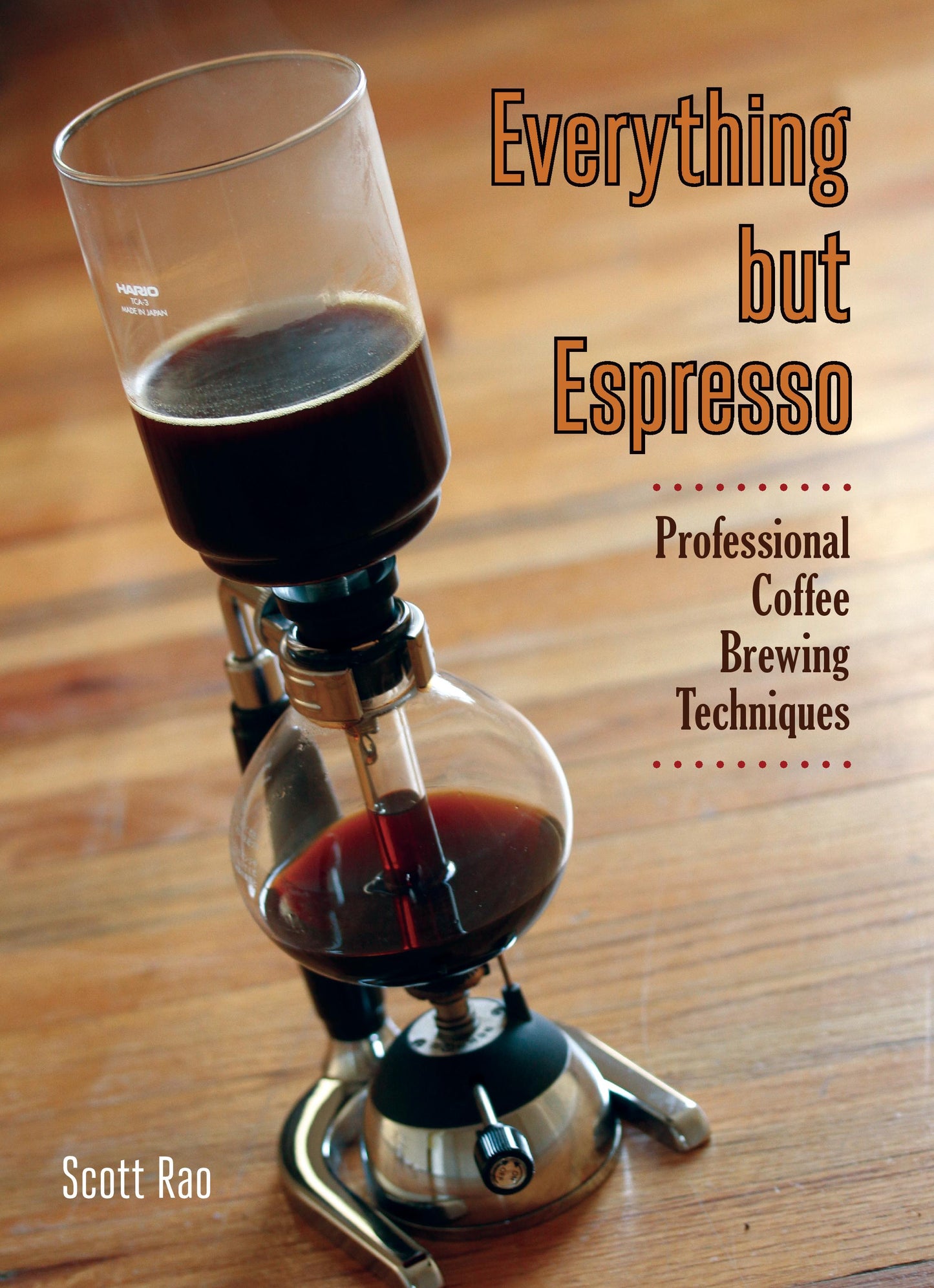 Everything but Espresso - Scott Rao